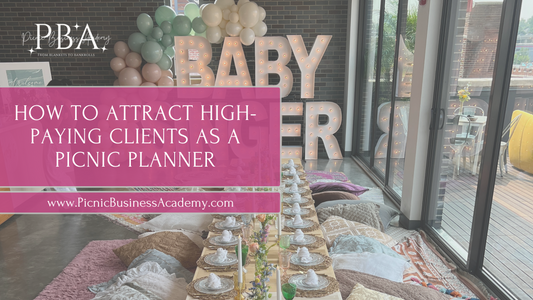How to Attract High-Paying Clients as a Picnic Planner