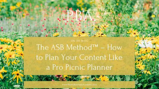 The ASB Method™ – How to Plan Your Content Like a Pro Picnic Planner