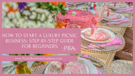 How to Start a Luxury Picnic Business: Step-by-Step Guide for Beginners
