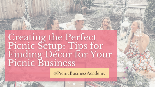 Creating the Perfect Picnic Setup: Tips for Finding Décor for Your Picnic Business